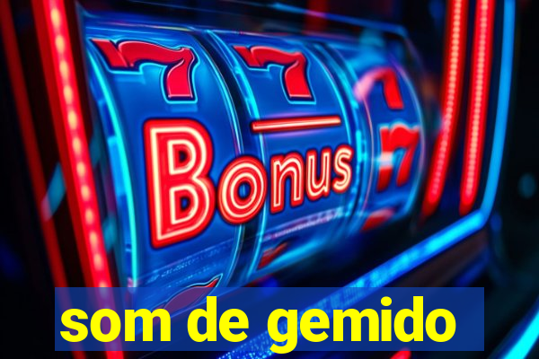 som de gemido